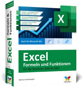 Excel – Formeln und Funktionen: Verständliche Anleitungen und Beispiele für schnelle Lösungen. Aktuell zu Excel 2021 und ältere Versionen sowie Microsoft 365